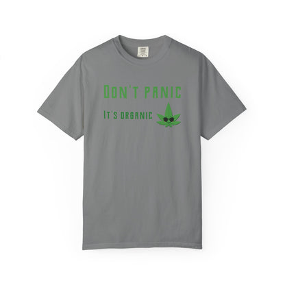 Don't Panic It's Organic T-Shirt — Funny Cannabis Leaf Tee