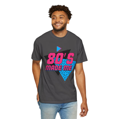 80's Made Me T-Shirt
