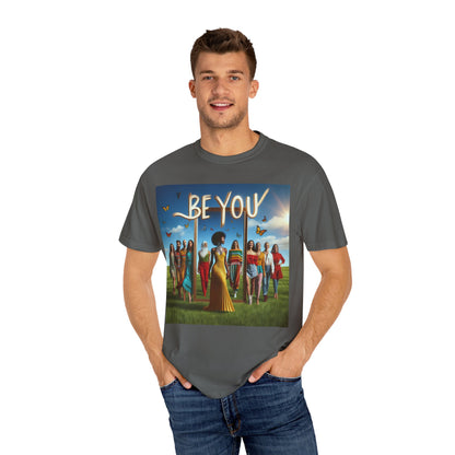Empowering Graphic Tee, Be You T-Shirt, Unisex Casual Wear, Affirmation Apparel, Inspirational Gift, Unique Fashion Statement