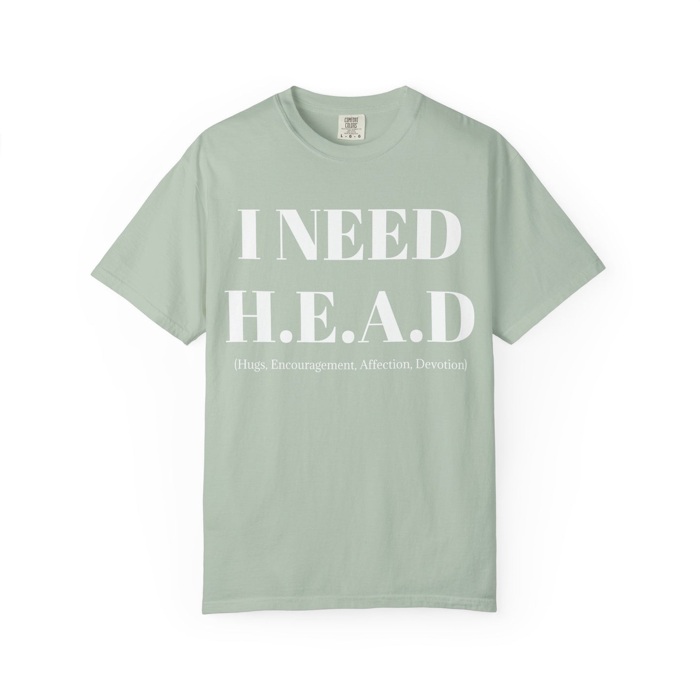 Emotional Support Tee  I Need HEAD