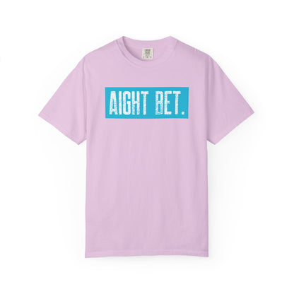 Aight Bet T-Shirt — Casual Graphic Tee with Bold Blue Block Text