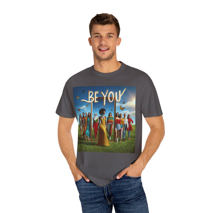 Empowering Graphic Tee, Be You T-Shirt, Unisex Casual Wear, Affirmation Apparel, Inspirational Gift, Unique Fashion Statement