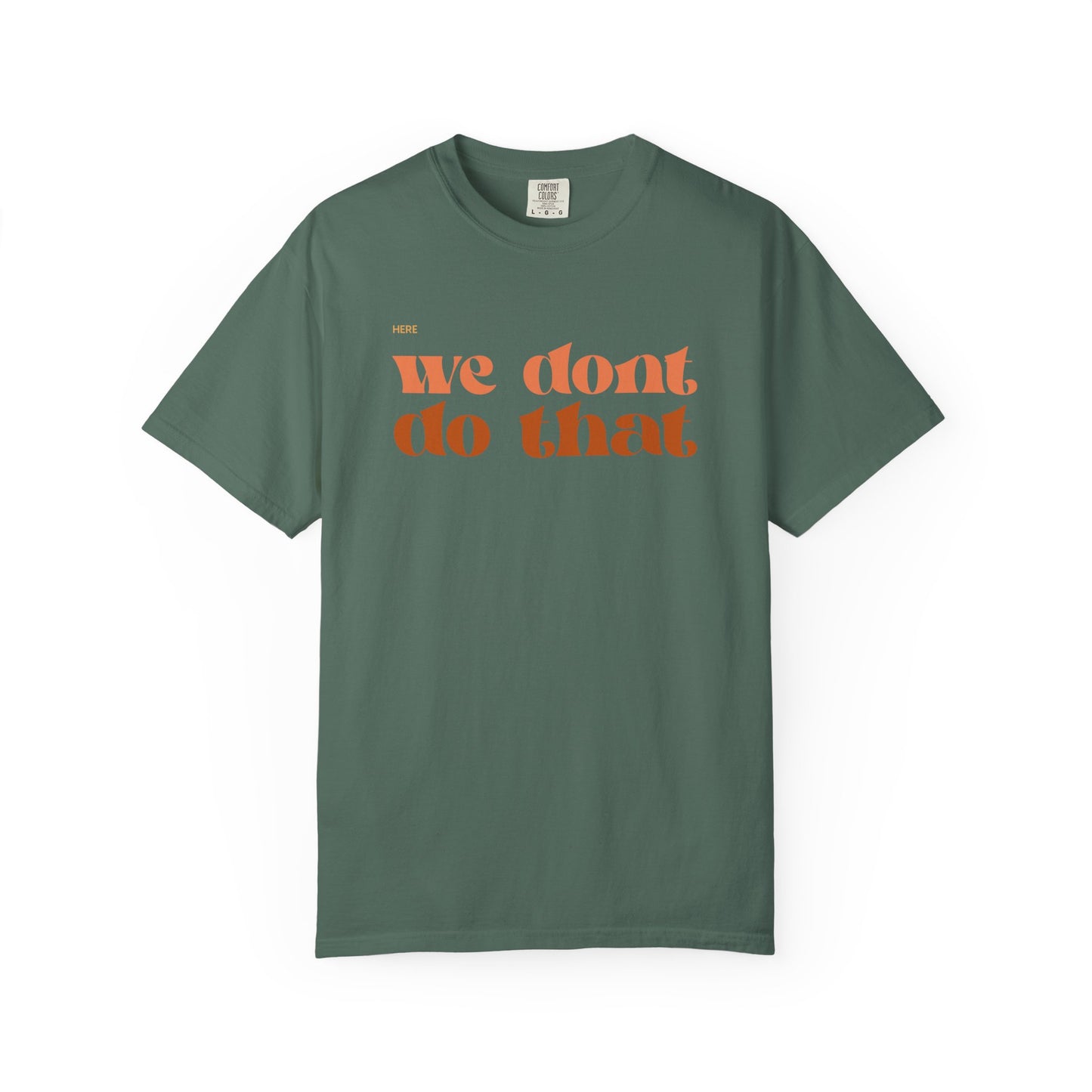 We Don't Do That T-Shirt — Retro Script Graphic Tee