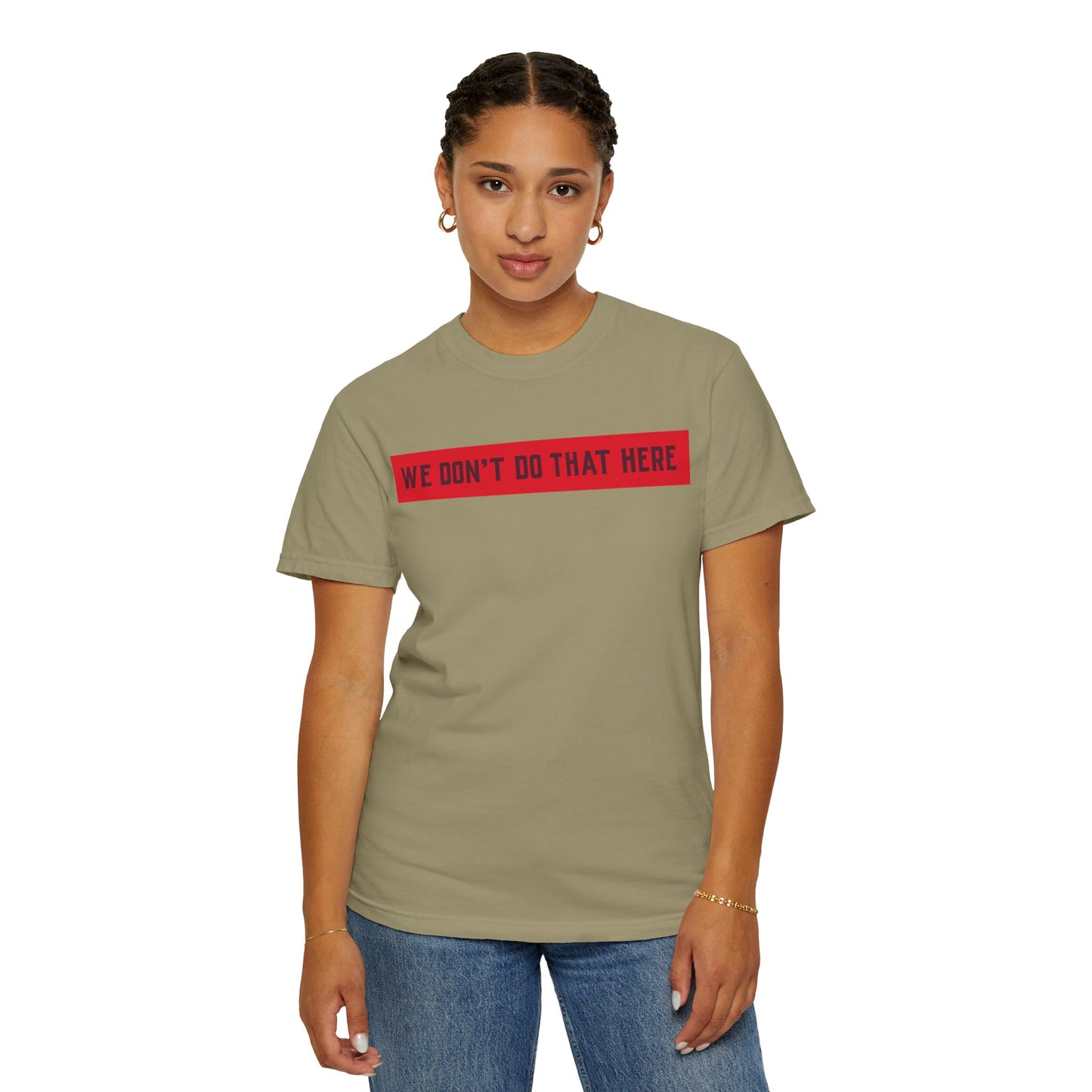 T-Shirt — "We Don't Do That Here" Red Bar Graphic Tee